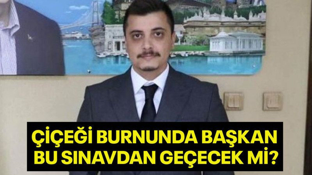 Çiçeği burnunda başkan bu sınavdan geçecek mi?